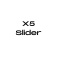 X5 Slider